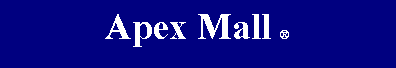 Text Box: Apex Mall �